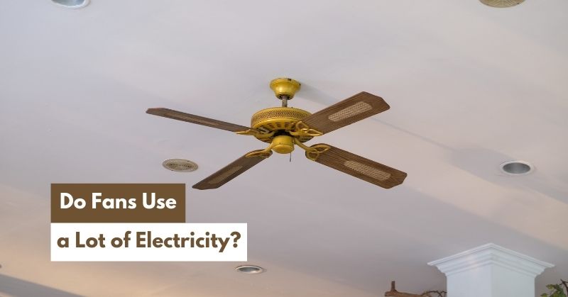 Do Fans Really Use a Lot of Electricity? | Renogy US
