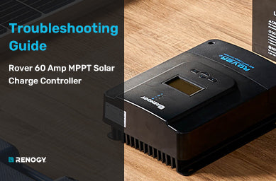 Troubleshoot Renogy Rover 60A Charger Controller