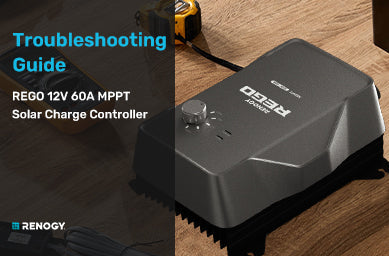Troubleshoot REGO 12V 60A MPPT Solar Charge Controller