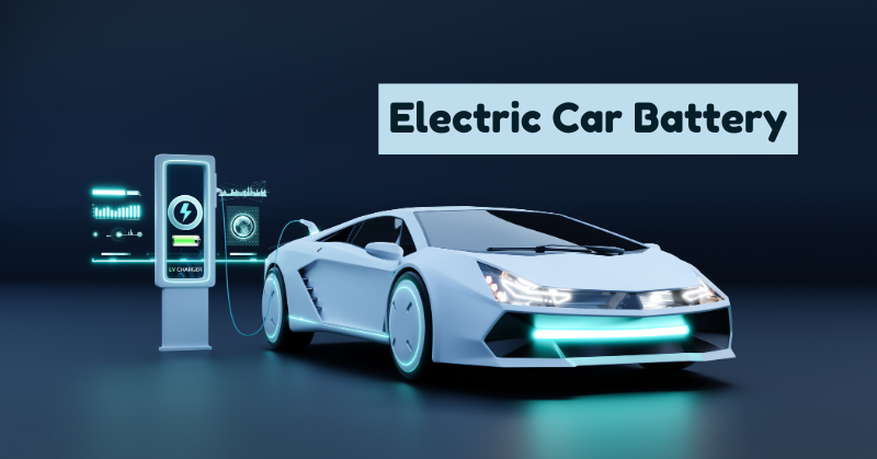 Electric Battery for Cars: Everything You Need to Know