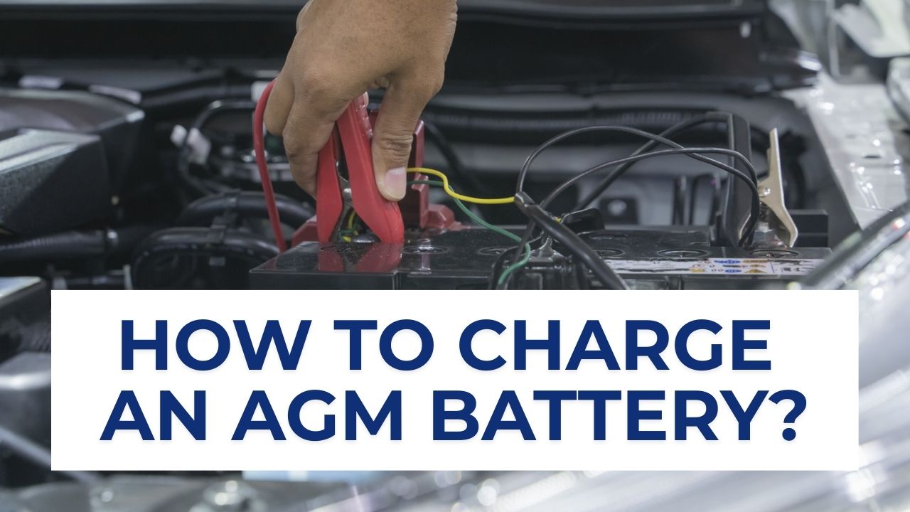 How to Charge an AGM Battery: A Step-by-Step Tutorial