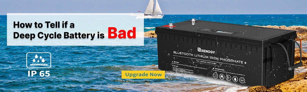 How to Tell if a Deep Cycle Battery is Bad