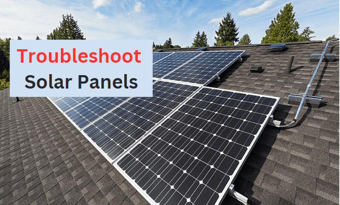 How to Troubleshoot your Solar Panels