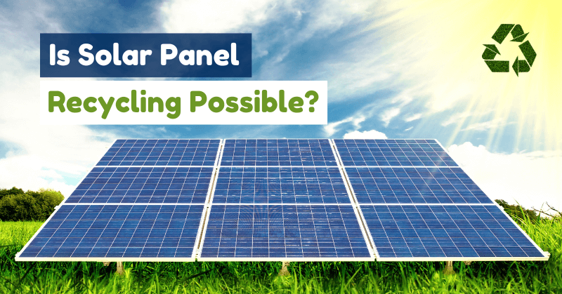 Solar Panel Recycling: A Guide to Sustainable Disposal