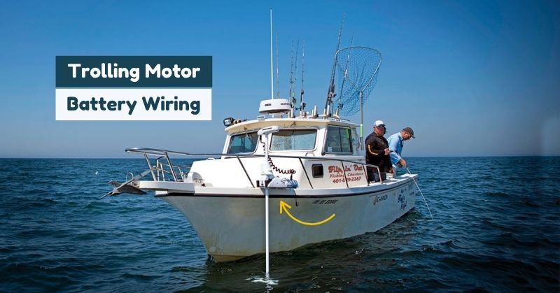 Trolling Motor Wiring Guide: 12V, 24V & 36V Battery Setup Guide