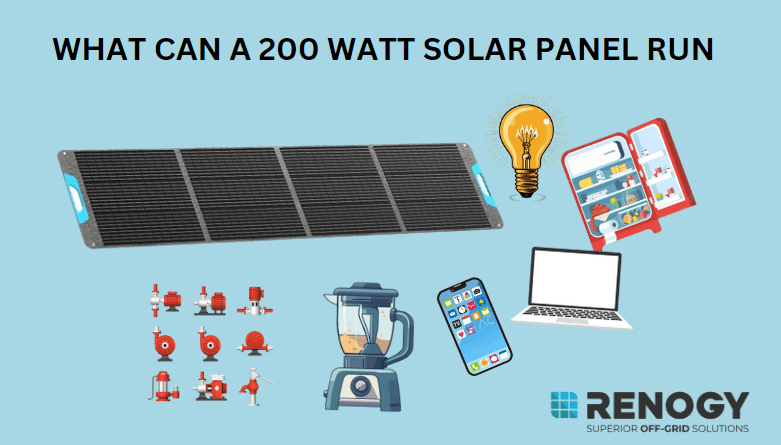 What Can a 200 Watt Solar Panel Run?