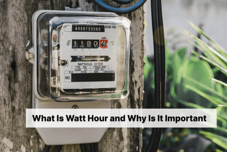 What is a Watt Hour? A Simple Explanation