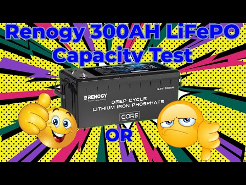 ALL NEW RENOGY 300ah BATTERY CAPACITY TEST AND FEATURES